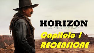 Horizon - An American Saga - Capitolo 1 RECENSIONE REVIEW