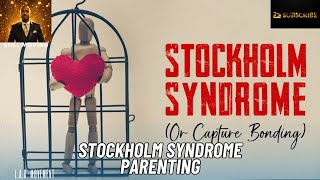 Stockholm Syndrome Parenting