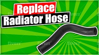 How to Replace a Radiator Hose