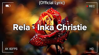 Rela - Inka Christie (Lirik)