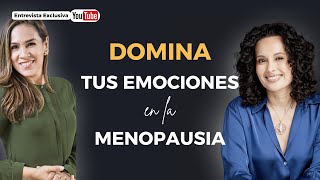 Cómo GESTIONAR el ÉSTRES  y las emociones que llegan con la MENOPAUSIA