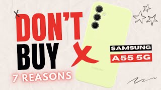 Don't Buy The Samsung Galaxy A55 5G Before Watching This Video | 7 Reasons Not To Buy It ❌❌