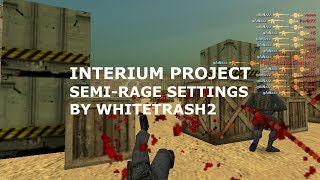 ЛУЧШИЙ ЧИТ ДЛЯ КС 1.6[2019] INTERIUM PROJECT/SEMI-RAGE SETTINGS[FREE]