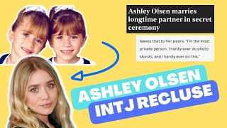 ASHLEY OLSEN - Child Star to RECLUSE | INTJ Character Breakdown