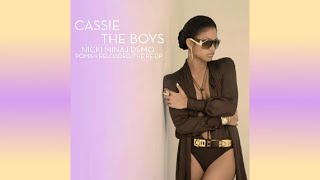 Cassie - The Boys (Nicki Minaj Demo) [Roman Reloaded: The Re-Up Demo]