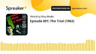 Episode 691: The Trial (1962)