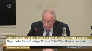 Seamus Healy Joint Oireachtas Committee on Water Funding Ireland  12 Jan 2017