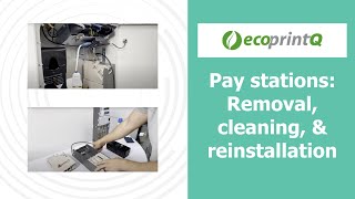 ecoprintQ - Pay Stations Removal, Cleaning, and Reinstallation