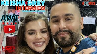 Catching Up With Keisha Grey- Exxxotica 2021in Chicago | AWT on HSP