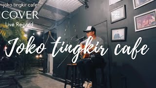 Woow ada juga nih di Kampung inggris Cafe dengan Live musik and Live Record Joko tingkir cafe