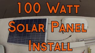 How To Install A 100 Watt Solar Panel Kit On An RV/Camper - Windy Nation 100 Watt Solar Kit Install