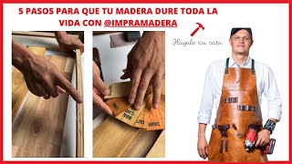 5 pasos para que tu madera dure toda la vida con @impramadera