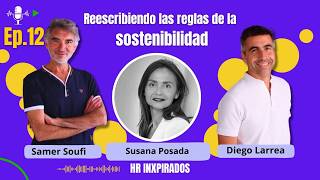 12. Sostenibilidad Empresarial: Cómo conseguir resultados con Susana Posada