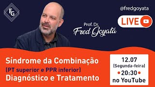 Síndrome da Combinação (PT Superior e PPR Inferior) - Diagnóstico e Tratamento