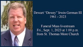 LIVE: Funeral for Dewart “Dewey” Irwin German III (Fri., Sept. 1, 2023 at 1:00pm MT)