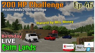 200 HP Challenge / Calm Lands LIVE / Ep 46 / Birthday / FS22 / PS5 / RustyMoney