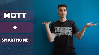 Was ist MQTT ? - Wozu im IOT/ Smarthome Bereich?