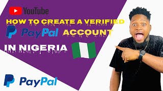 Create a verified PayPal account in Nigeria in 2023