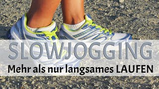 Slowjogging - mehr als nur langsames Laufen