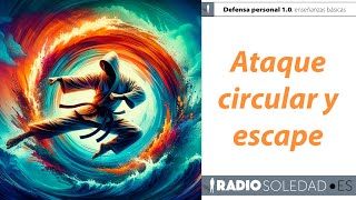 🎤 Defensa personal 1.0 | Ataque circular y escape 🥷🏻