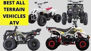 Top 3 All Terrain Vehicles ATVs of 2022