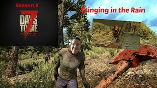 7 Days to Die - Day 5 - Stinging in the Rain