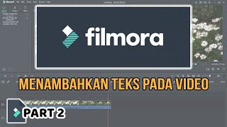 Cara Menambahkan Teks di Video | Part 2 | Aplikasi Filmora