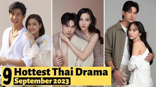 9 Hottest Thai Lakorn to watch in September 2023 | Thai Drama 2023