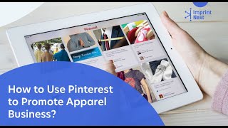 How to Use Pinterest to Promote Apparel Business?