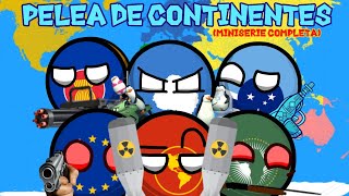 Pelea de Continentes |🌍⚔️🌎| (Miniserie completa) #countryballs