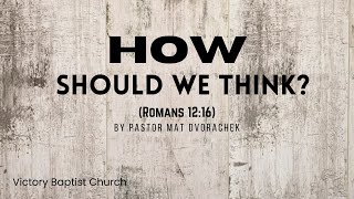 How Should We Think? - (Sunday Morning - 3/10/2024)