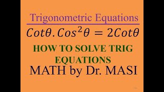 cotx.cos2x=2cotx How to Solve Trigonometric Equations