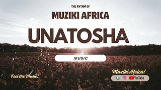 UNATOSHA MUZIKI AFRICA