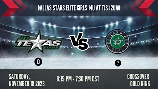 11/18/23 : Dallas Stars Elite Girls 14u (7) at TJS 12uAA (0)