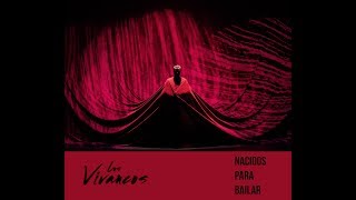 Vivancos Nacidos Para Bailar TNA Oct 2017