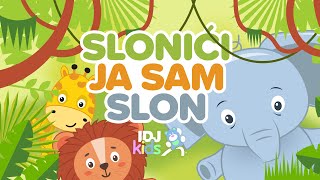 SLONICI - JA SAM SLON // NAJLEPSE DECIJE PESME // @RankoDamjanovic & @IDJKids