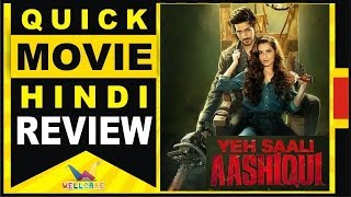 Yeh Saali Aashiqui | Quick Movie Review | Vardhan Puri, Shivaleeka Oberoi Cherag Ruparel | WELLCARE