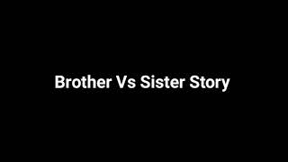 Brother Vs Sister Story On Bollywood Style | Bollywood Vines