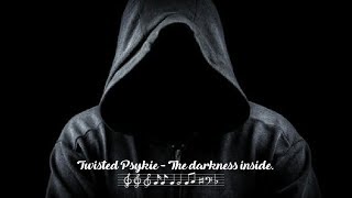 Twisted psykie - The darkness inside