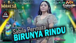 SABILA PERMATA || BIRUNYA RINDU - MAHESA MUSIC || DHEHAN AUDIO