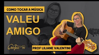 Como tocar a música Valeu Amigo