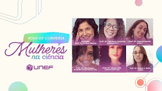 RODA DE CONVERSA: MULHERES NA CIÊNCIA