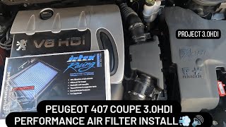 I INSTALL A PERFORMANCE AIR FILTER ON MY 407 COUPE 3.0HDI - PROJECT 3.0HDI 🔊