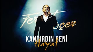 Ferhat Göçer - Kandırdın Beni Hayat (Official Music Video)