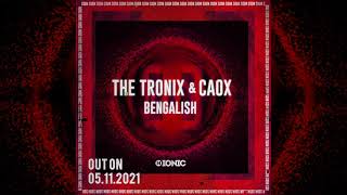 Preview: The Tronix & CaoX - Bengalish [OUT NOW]