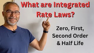 What are Integrated Rate Laws? Zeroth, First, and Second Orders + Half Life