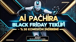 🚀 %30 İndirim Black Friday! Şimdi AI Pachira'nın Trading Botlarına Katılın ve Büyük Tasarruf Edin! 💰