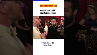 naatu naatu' 'RRR' best original song NTR  #shorts  #india #oscars