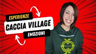 Caccia Village - Esperienze ed emozioni