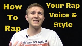 How To Rap: 4 Ways To Work On Your Voice & Style